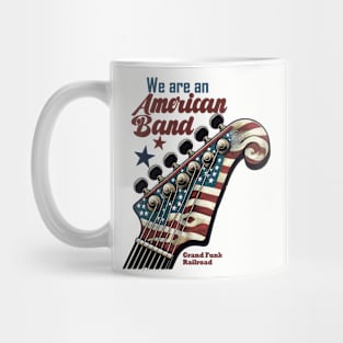 We are an American Band, Grand Funk tshirt merch Mug